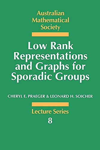 9780521567374: Low Rank Representations and Graphs for Sporadic Groups Paperback: 8 (Australian Mathematical Society Lecture Series, Series Number 8)