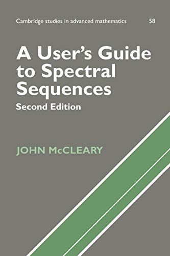 9780521567596: A User's Guide to Spectral Sequences 2nd Edition Paperback: 58 (Cambridge Studies in Advanced Mathematics, Series Number 58)