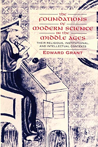 9780521567626: The Foundations of Modern Science in the Middle Ages: Their Religious, Institutional and Intellectual Contexts