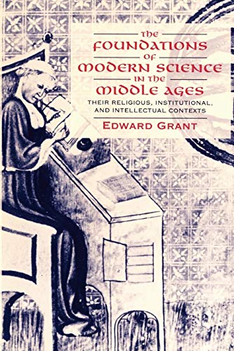 Stock image for The Foundations of Modern Science in the Middle Ages: Their Religious, Institutional and Intellectual Contexts for sale by Chiron Media