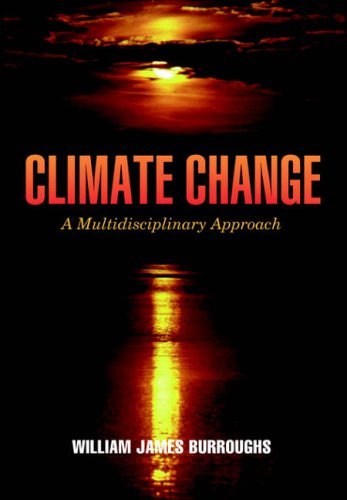 Beispielbild fr Climate Change : A Multidisciplinary Approach zum Verkauf von Better World Books