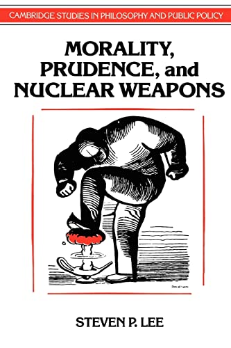 Imagen de archivo de Morality, Prudence, and Nuclear Weapons a la venta por Better World Books