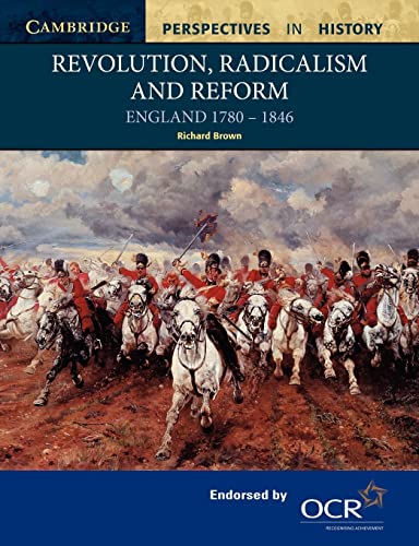 Beispielbild fr Revolution, Radicalism and Reform: England 1780-1846 (Cambridge Perspectives in History) zum Verkauf von WorldofBooks