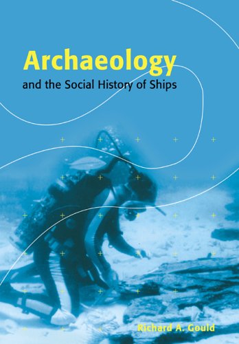 9780521567893: Archaeology and the Social History of Ships