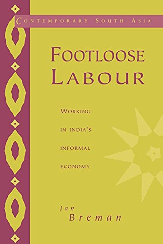 Stock image for Footloose Labour : Working in India's Informal Economy for sale by Better World Books Ltd