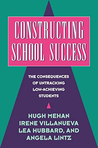 Beispielbild fr Constructing School Success: The Consequences of Untracking Low Achieving Students zum Verkauf von SecondSale