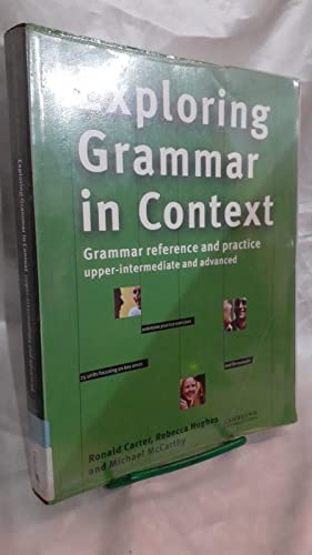 Exploring Grammar in Context: Upper-intermediate and Advanced (9780521568449) by Carter, Ronald; Hughes, Professor Rebecca; McCarthy, Michael