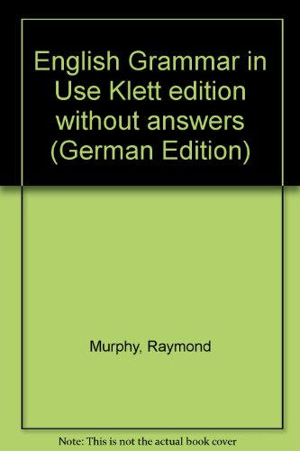 English Grammar in Use Klett edition without answers (German Edition) (9780521568586) by Murphy, Raymond