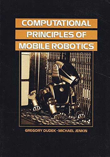 9780521568760: Computational Principles of Mobile Robotics