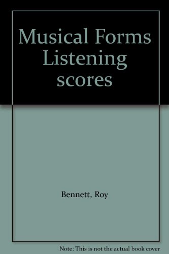 Musical Forms Listening scores (9780521569293) by Bennett, Roy