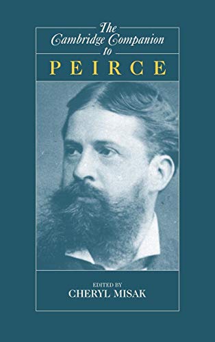 Imagen de archivo de The Cambridge Companion to Peirce (Cambridge Companions to Philosophy) a la venta por Grey Matter Books