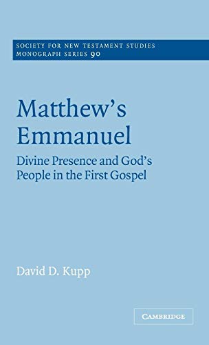 9780521570077: Matthew's Emmanuel: Divine Presence and God's People in the First Gospel (Society for New Testament Studies Monograph Series, Series Number 90)