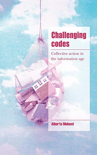 Challenging Codes: Collective Action in the Information Age (Hardback) - Alberto Melucci