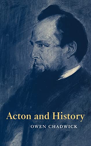 Acton and History - Owen Chadwick