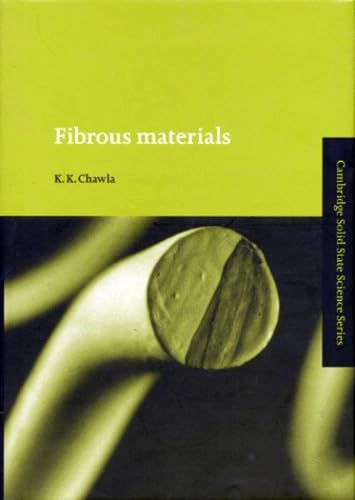 Stock image for Fibrous Materials (Cambridge Solid State Science Series) Chawla, Krishan Kumar for sale by CONTINENTAL MEDIA & BEYOND