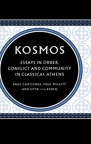 Beispielbild fr Kosmos: Essays in Order, Conflict and Community in Classical Athens zum Verkauf von Windows Booksellers