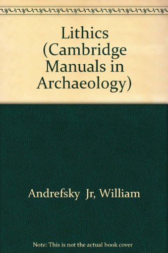 9780521570848: Lithics (Cambridge Manuals in Archaeology)