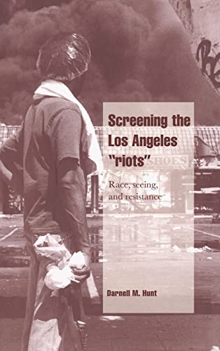 Beispielbild fr Screening the Los Angeles "Riots": Race, Seeing, and Resistance zum Verkauf von P.C. Schmidt, Bookseller