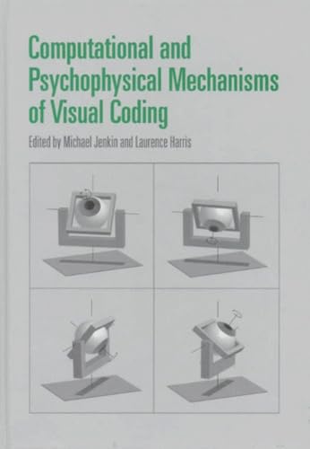 Imagen de archivo de Computational and Psychophysical Mechanisms of Visual Coding a la venta por Better World Books Ltd