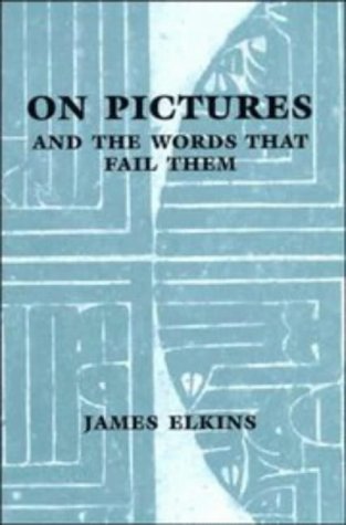 9780521571081: On Pictures and the Words that Fail Them