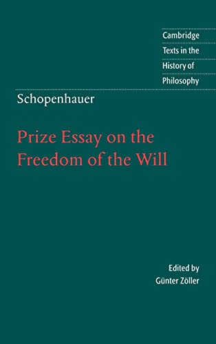 Beispielbild fr Schopenhauer: Prize Essay on the Freedom of the Will zum Verkauf von Ria Christie Collections