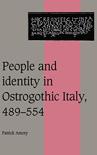 9780521571517: People and Identity in Ostrogothic Italy, 489–554: 33 (Cambridge Studies in Medieval Life and Thought: Fourth Series, Series Number 33)