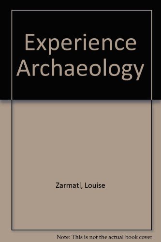 Experience Archaeology (9780521571746) by Zarmati, Louise; Cremin, Aedeen