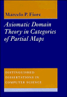9780521571883: AXIOMATIC DOMAIN THEORY IN CATEGORIES OF PARTIAL MAPS (Distinguished Dissertations in Computer Science, Series Number 14)