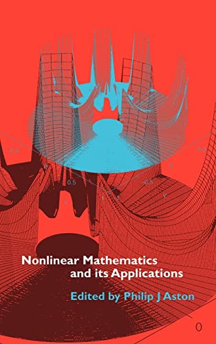 9780521571906: Nonlinear Mathematics and its Applications Hardback: Proceedings of the EPSRC Postgraduate Spring School in Applied Nonlinear Mathematics, University of Surrey, 1995