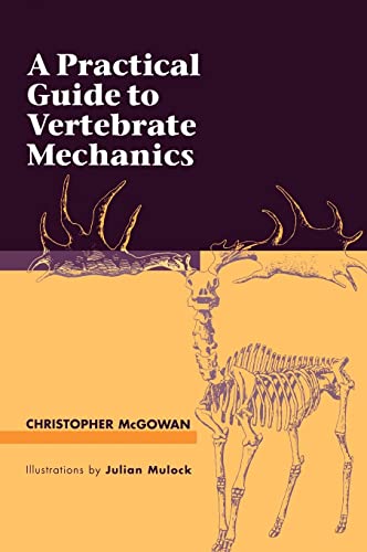 Imagen de archivo de A Practical Guide to Vertebrate Mechanics a la venta por Revaluation Books