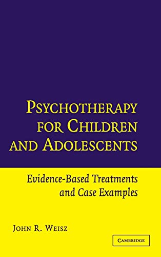 Stock image for Psychotherapy for Children and Adolescents: Evidence-Based Treatments and Case Examples for sale by WorldofBooks