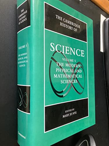 Stock image for Cambridge History of Science: Volume 5 - The Modern Physical & Mathematical Sciences. for sale by Powell's Bookstores Chicago, ABAA