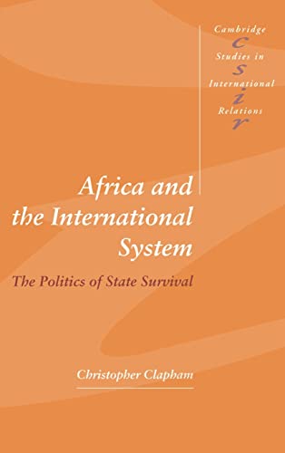 9780521572071: Africa and the International System Hardback: The Politics of State Survival: 50 (Cambridge Studies in International Relations, Series Number 50)