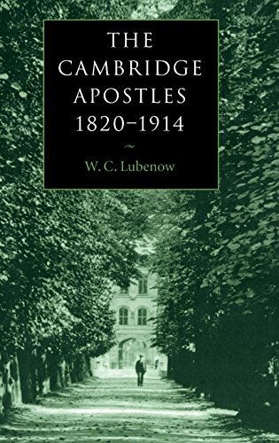 Beispielbild fr The Cambridge Apostles, 1820 "1914: Liberalism, Imagination, and Friendship in British Intellectual and Professional Life zum Verkauf von AwesomeBooks