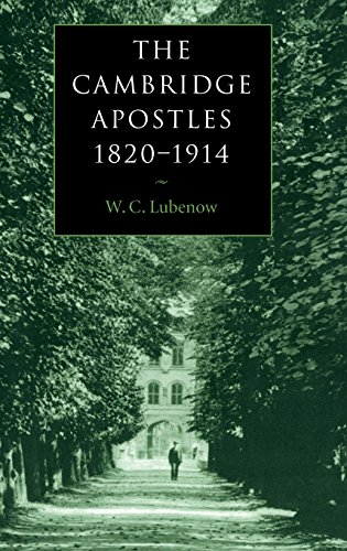 9780521572132: The Cambridge Apostles, 1820–1914: Liberalism, Imagination, and Friendship in British Intellectual and Professional Life