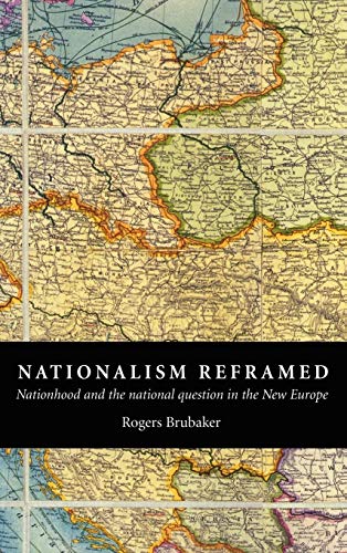 Beispielbild fr Nationalism Reframed : Nationhood and the National Question in the New Europe zum Verkauf von Better World Books