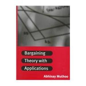 9780521572255: Bargaining Theory with Applications