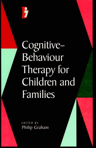 9780521572521: Cognitive–Behaviour Therapy for Children and Families (Cambridge Child and Adolescent Psychiatry)