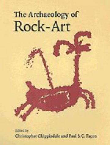 The Archaeology of Rock-Art (New Directions in Archaeology)