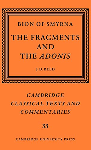 9780521573160: Bion of Smyrna: The Fragments and the Adonis Hardback: 33 (Cambridge Classical Texts and Commentaries, Series Number 33)