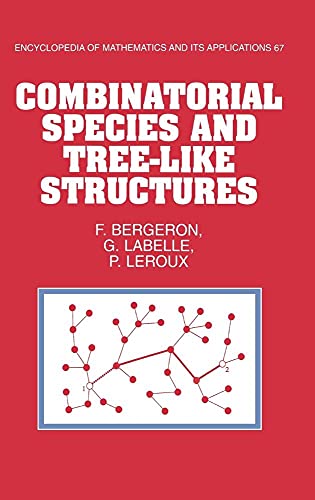 9780521573238: Combinatorial Species and Tree-like Structures: 67 (Encyclopedia of Mathematics and its Applications, Series Number 67)