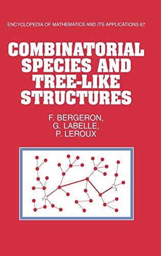 9780521573238: Combinatorial Species and Tree-like Structures (Encyclopedia of Mathematics and its Applications, Series Number 67)