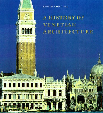 Beispielbild fr A History of Venetian Architecture zum Verkauf von Better World Books