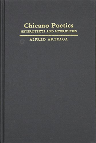9780521573702: Chicano Poetics: Heterotexts and Hybridities: 109 (Cambridge Studies in American Literature and Culture, Series Number 109)