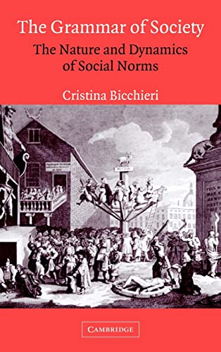 Stock image for The Grammar of Society: The Nature and Dynamics of Social Norms for sale by Project HOME Books