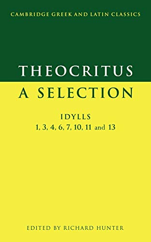 Beispielbild fr Theocritus : A Selection - Idylls 1, 3, 4, 6, 7, 10, 11 and 13 zum Verkauf von Better World Books