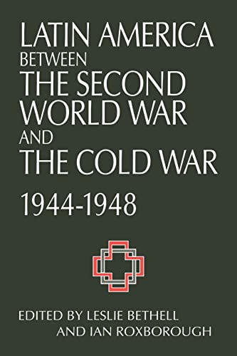 Beispielbild fr Latin America between the Second World War and the Cold War: Crisis and Containment, 1944-1948 zum Verkauf von Wonder Book