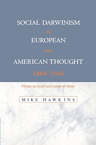 9780521574341: Social Darwinism in European and American Thought, 1860–1945: Nature as Model and Nature as Threat