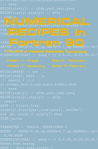 Beispielbild fr Numerical Recipes in Fortran 90 Vol. 2 : The Art of Parallel Scientific Computing zum Verkauf von Better World Books