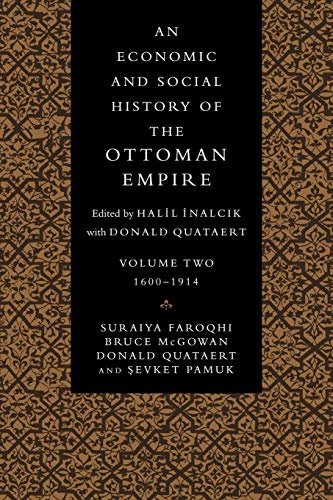 Beispielbild fr An Economic and Social History of the Ottoman Empire, Vol. 2: 1600-1914 zum Verkauf von Saint Georges English Bookshop